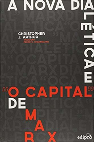 A Nova Dialética e "O Capital" de Marx