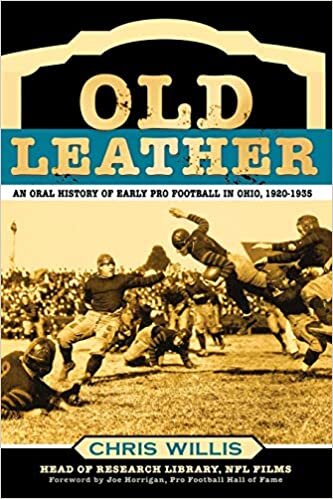 indir Old Leather: An Oral History Of Early Pro Football In Ohio, 1920-1935