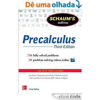 Schaum's Outline of Precalculus, 3rd Edition: 600 Solved Problems + 30 Videos (Schaum's Outlines) [eBook Kindle] baixar