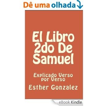 El Libro 2do De Samuel (La Biblia Explicado Verso por Verso nº 9) (Spanish Edition) [eBook Kindle]