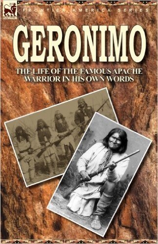 Geronimo: The Life of the Famous Apache Warrior in His Own Words baixar