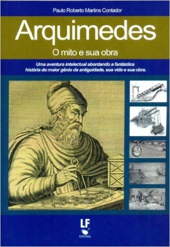 Arquimedes,  O Mito E Sua Obra
