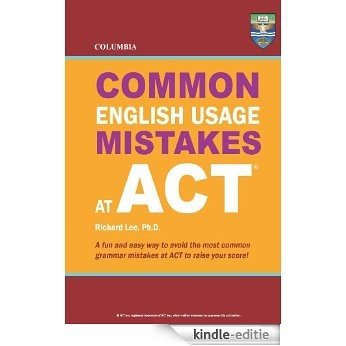 Columbia Common English Usage Mistakes at ACT (English Edition) [Kindle-editie]