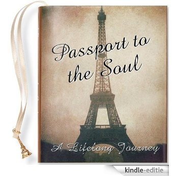 Passport to the Soul (Mini Book): A Lifelong Journey [Kindle-editie]