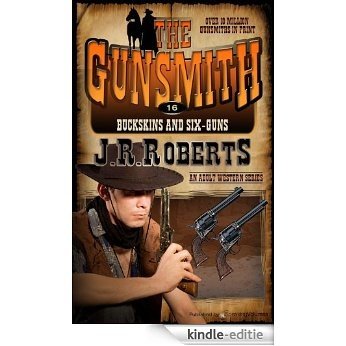 Buckskins and Six-Guns (The Gunsmith Book 16) (English Edition) [Kindle-editie]