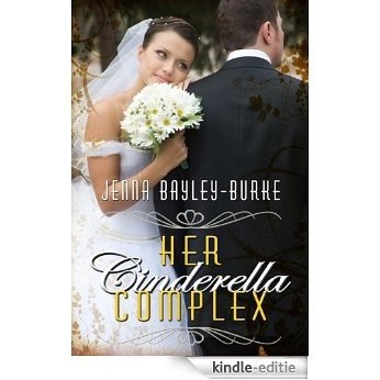 Her Cinderella Complex [Kindle-editie]