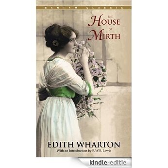 The House of Mirth (Bantam Classics) [Kindle-editie] beoordelingen