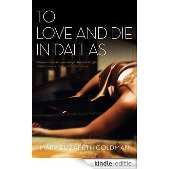 To Love and Die in Dallas [Kindle-editie]