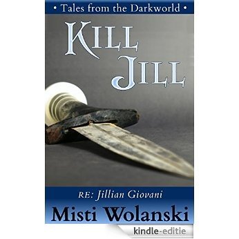 Kill Jill (Tales from the Darkworld) (English Edition) [Kindle-editie]