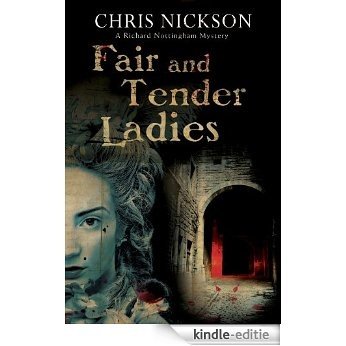 Fair and Tender Ladies (Richard Nottingham Mysteries) [Kindle-editie]