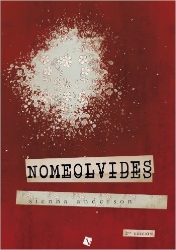 Nomeolvides (Spanish Edition)