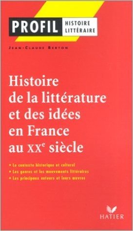 Télécharger Histoire de la littérature et des idées en France au XXe siècle