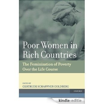 Poor Women in Rich Countries: The Feminization of Poverty Over the Life Course [Kindle-editie]