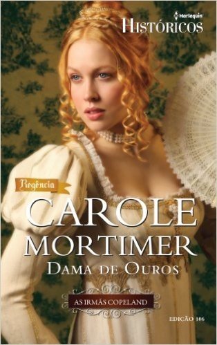 Dama de Ouros - Harlequin Históricos Ed. 106