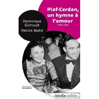 Piaf-Cerdan : un hymne à l'amour (Documento) [Kindle-editie]