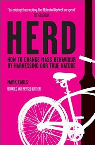 Herd: How to Change Mass Behaviour by Harnessing Our True Nature