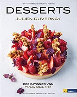 indir Desserts: Der Pâtissier von Tanja Grandits