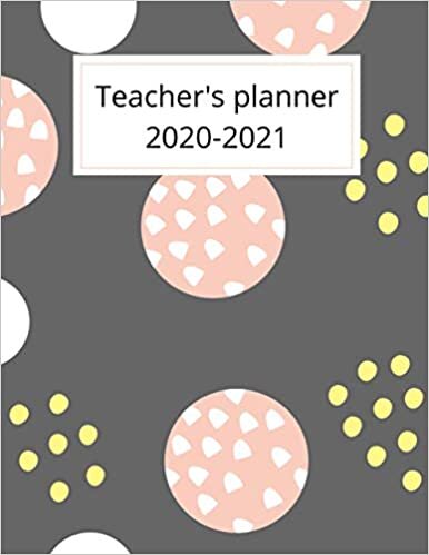 Teacher's planner 2020-2021: 2020-2021 Academic Year Weekly Organiser & Diary with Monthly Calendar, Perfect for planning lessons, keeping track of students & grades