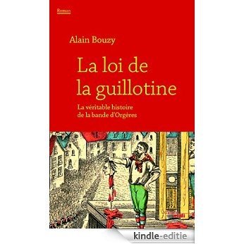 La loi de la guillotine (RECITS) [Kindle-editie]