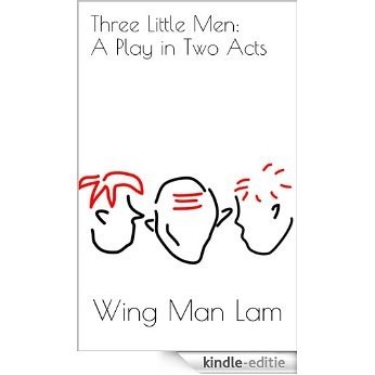 Three Little Men: A Play in Two Acts (English Edition) [Kindle-editie]