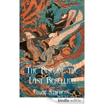 The Rise of the Last Rebellion (The Poison Lotus Book 2) (English Edition) [Kindle-editie]