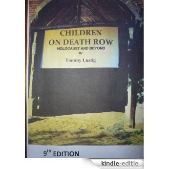 HOLOCAUST & CHILDREN ON DEATH ROW,9th Edition: About the Vanishing Children (English Edition) [Kindle-editie]