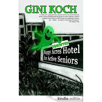 The Happy Acres Haunted Hotel for Active Seniors (English Edition) [Kindle-editie]