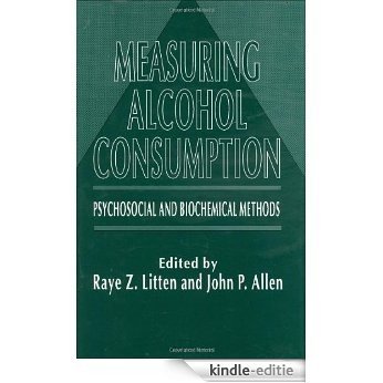 Measuring Alcohol Consumption: Psychosocial and Biochemical Methods [Kindle-editie]