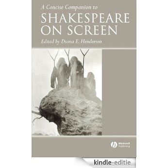 A Concise Companion to Shakespeare on Screen (Concise Companions to Literature and Culture) [Kindle-editie]