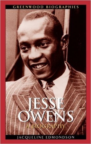 Jesse Owens: A Biography (Greenwood Biographies)