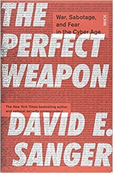 indir The Perfect Weapon: war, sabotage, and fear in the cyber age