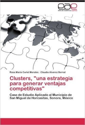 Clusters, Una Estrategia Para Generar Ventajas Competitivas