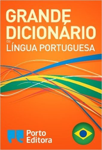 Grande Dicionário da Língua Portuguesa da Porto Editora baixar