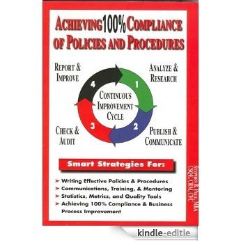 Achieving 100% Compliance of Policies and Procedures: Policy and Procedure Streamlining Tools and Processes (English Edition) [Kindle-editie] beoordelingen