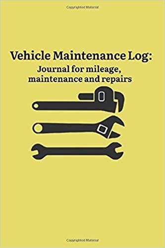 Vehicle Maintenance Log: Journal for mileage, maintenance and repairs