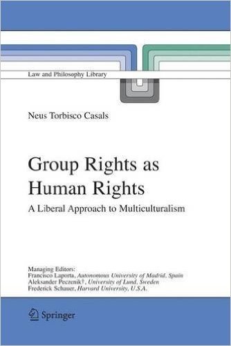 Group Rights as Human Rights: A Liberal Approach to Multiculturalism