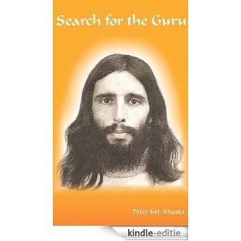 Search for the Guru: Prequel to Adventures of a Western Mystic: Apprentice to the Masters (English Edition) [Kindle-editie]