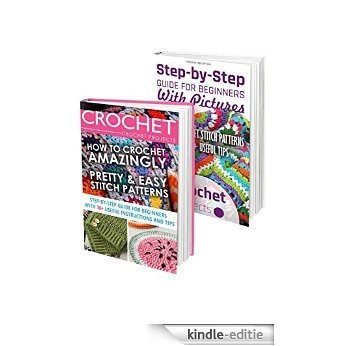 Crochet Projects BOX SET 2 IN 1: Step-by-Step Guide With Pictures For Beginners + 60+ Easy Stitch Patterns: (Crochet patterns, Crochet books, Crochet for ... Patterns, Stitches Book 8) (English Edition) [Kindle-editie]