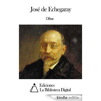 Obras de José de Echegaray (Spanish Edition) [Kindle-editie]