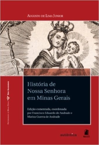 Histórias de Nossa Senhora em Minas Gerais