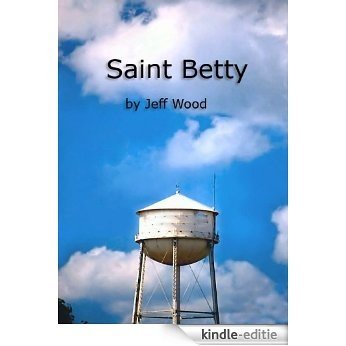 Saint Betty (from Six Snapshots of Metcalf in Cairo) (English Edition) [Kindle-editie]