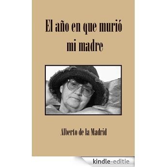 El año en que murió mi madre (Spanish Edition) [Kindle-editie]