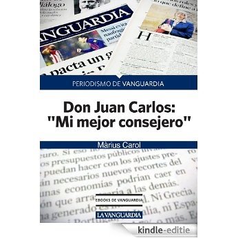 Don Juan Carlos: "Mi mejor consejero" [Kindle-editie]