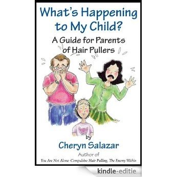 What's Happening To My Child? A Guide For Parents' Of Hair Pullers (Trichotillomania (Compulsive Hair Pulling)) (English Edition) [Kindle-editie] beoordelingen