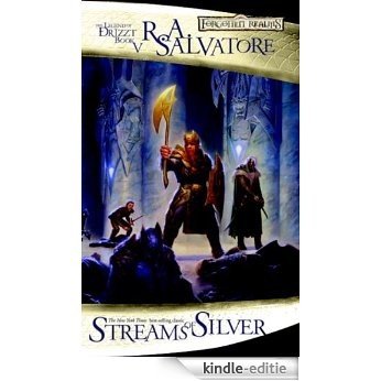 Streams of Silver: The Legend of Drizzt, Book V: Icewind Dale Trilogy Pt. 2 [Kindle-editie]