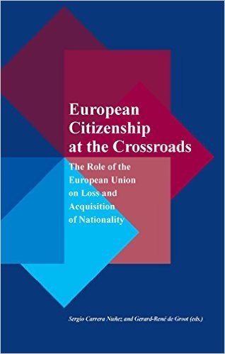 European Citizenship at the Crossroad: The Role of the European Union on Loss and Acquisition of Nationality