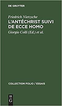 L'Antéchrist Suivi de Ecce Homo (Collection Folio / Essais, 137)