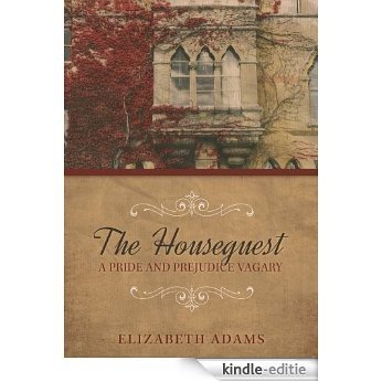 The Houseguest A Pride and Prejudice Vagary (English Edition) [Kindle-editie]