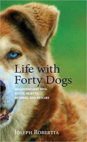 indir Life with Forty Dogs: Misadventures with Runts, Rejects, Retirees, and Rescues