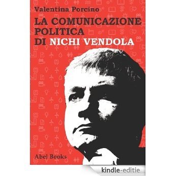 La comunicazione politica di Nichi Vendola [Kindle-editie]